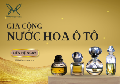 GIA CÔNG NƯỚC HOA Ô TÔ - GIẢI PHÁP HIỆU QUẢ VÀ KINH DOANH